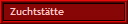 Zuchtst�tte